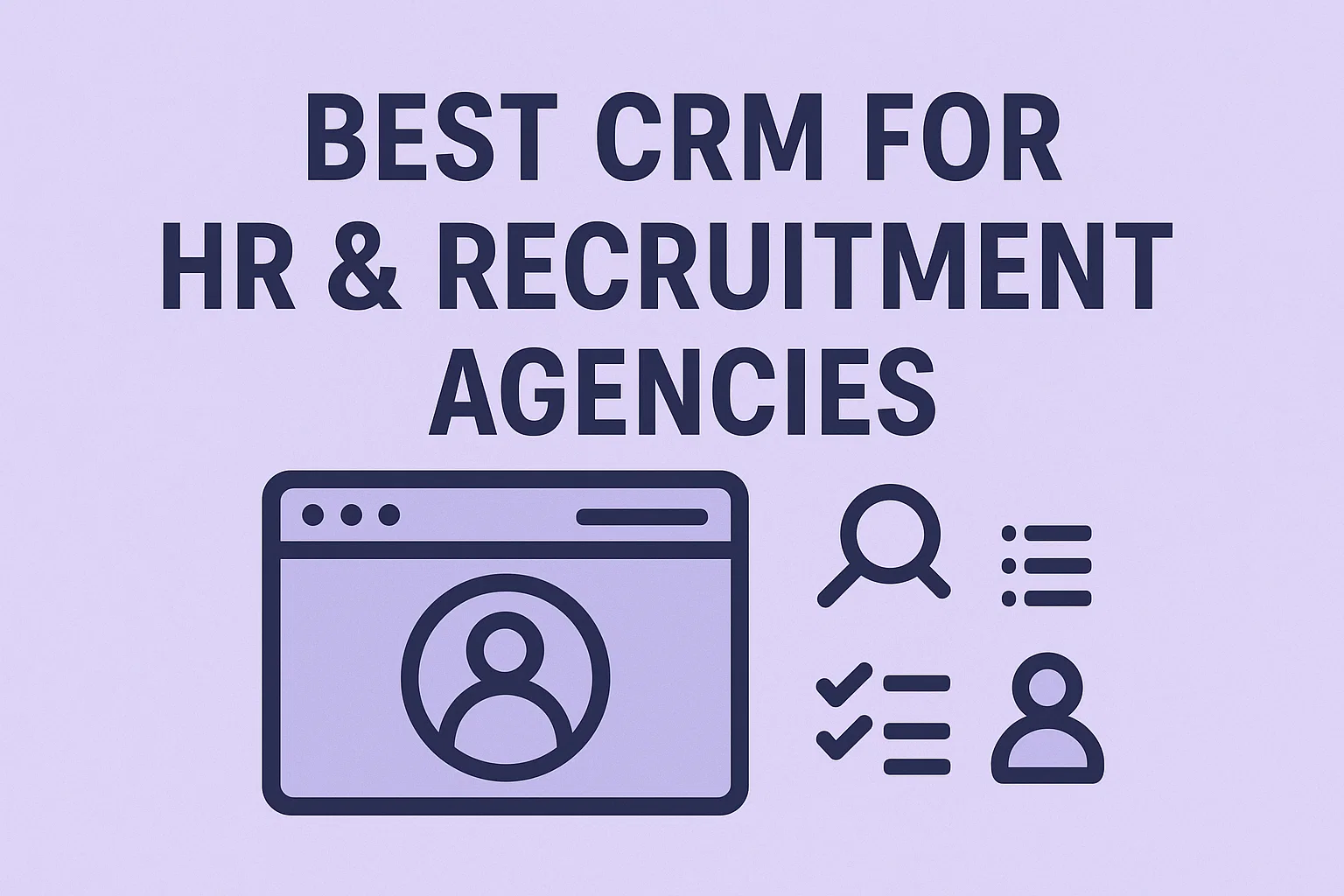 Top CRM Solutions for Human Resources and Recruitment Firms