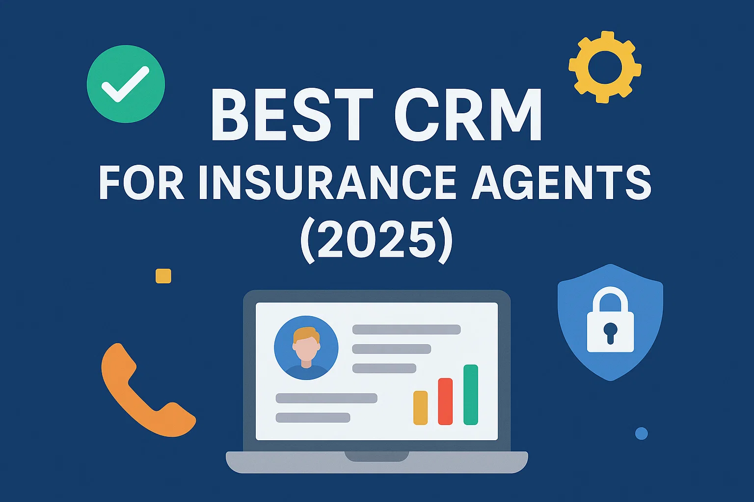 Leading CRM Solutions for Insurance Professionals in 2026